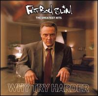 The Greatest Hits: Why Try Harder
