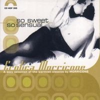 So Sweet, So Sensual - Erotica Morricone
